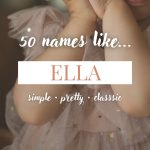 Names Like Ella (Simple, Pretty & Classic)