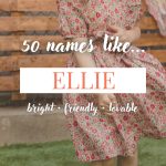 Names Like Ellie (Bright, Friendly & Lovable)