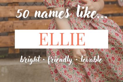 Names Like Ellie (Bright, Friendly & Lovable)