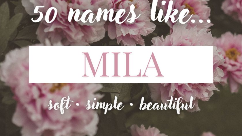 Names Like Mila (Soft, Simple & Beautiful)