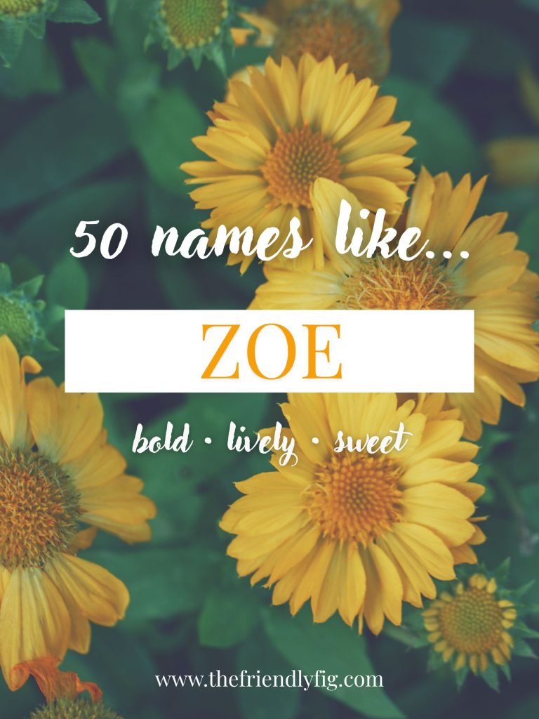 Names Like Zoe (Bold, Lively & Sweet)