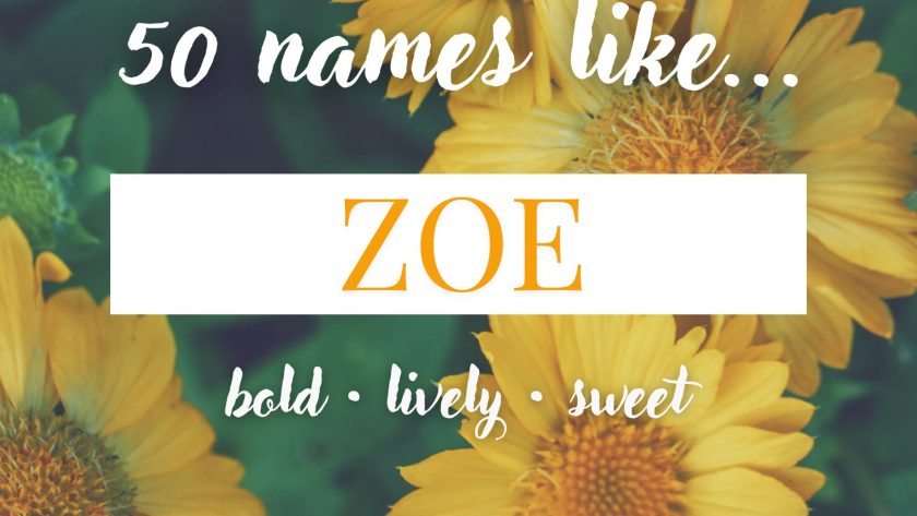 Names Like Zoe (Bold, Lively & Sweet)