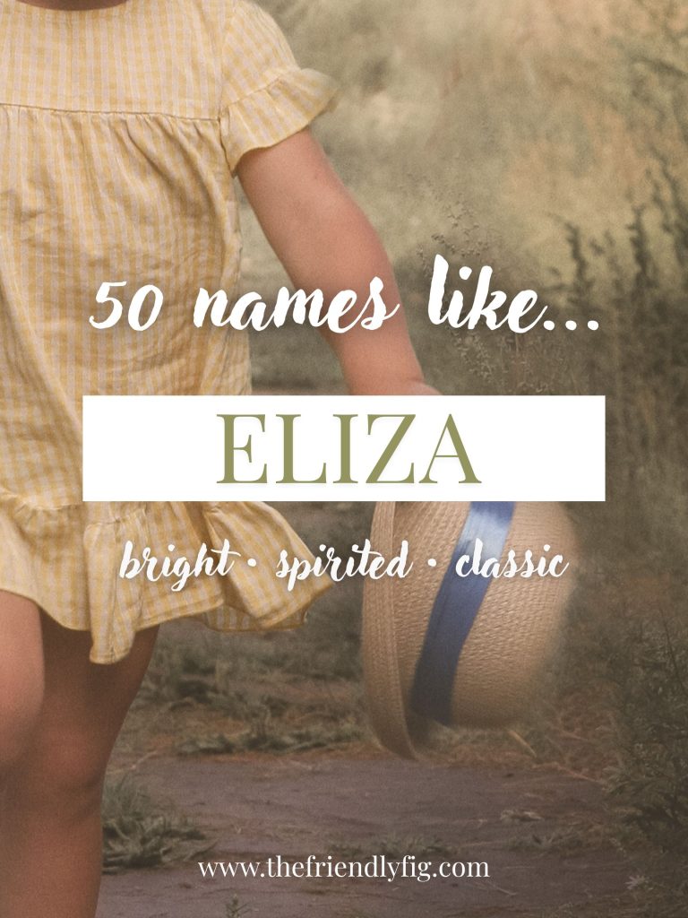 Names Like Eliza (Bright, Spirited & Classic)