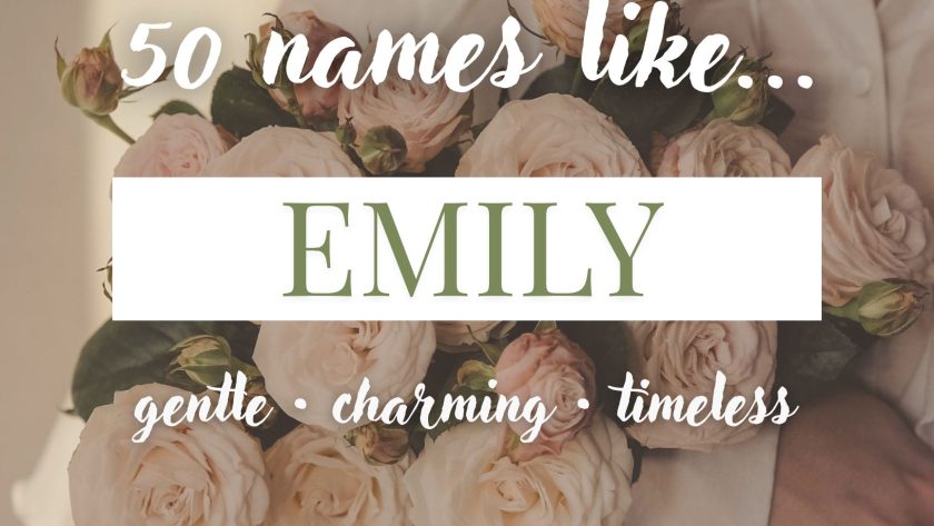 Names Like Emily (Gentle, Charming & Timeless)