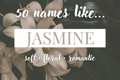 Names Like Jasmine (Soft, Floral & Romantic)