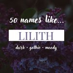 Names Like Lilith (Dark, Gothic & Moody)