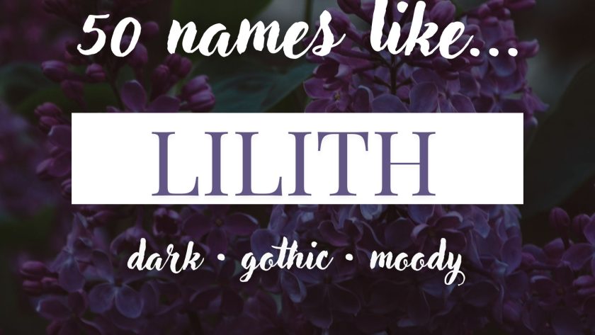 Names Like Lilith (Dark, Gothic & Moody)