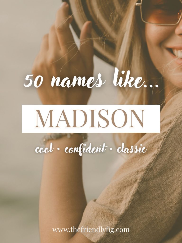 Names Like Madison (Cool, Confident & Classic)