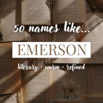 Names Like Emerson (Literary, Warm & Refined)