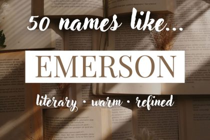 Names Like Emerson (Literary, Warm & Refined)