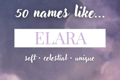 Names Like Elara (Soft, Celestial & Unique)