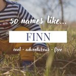 Names Like Finn (Cool, Adventurous & Free)