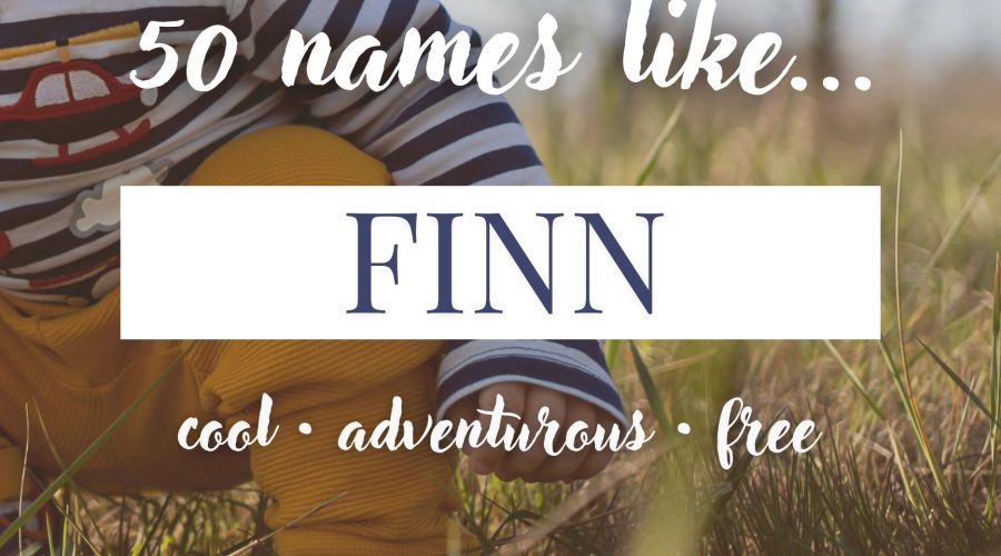 Names Like Finn (Cool, Adventurous & Free)