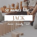 Names Like Jack (Classic, Friendly & Cool)