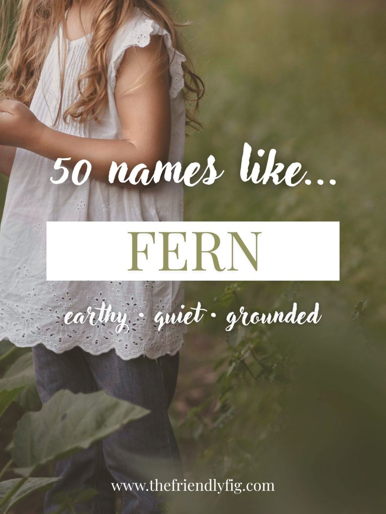 Names Like Fern (Earthy, Quiet & Grounded)