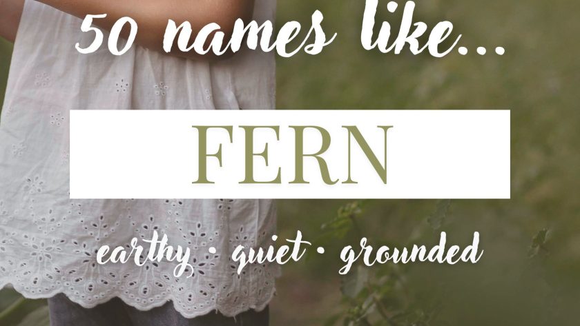 Names Like Fern (Earthy, Quiet & Grounded)