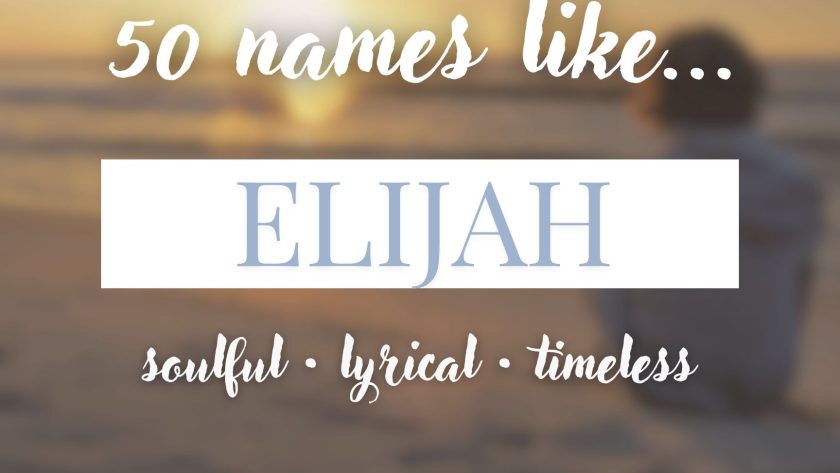 Names Like Elijah (Soulful, Lyrical & Timeless)