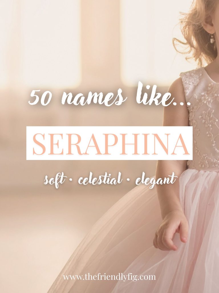 Names Like Seraphina (Soft, Celestial & Elegant)