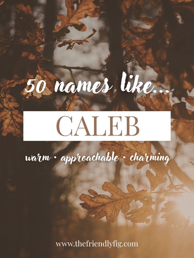 Names Like Caleb (Warm, Approachable & Charming)