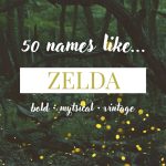 Names Like Zelda (Bold, Mystical & Vintage)