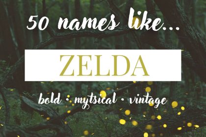 Names Like Zelda (Bold, Mystical & Vintage)