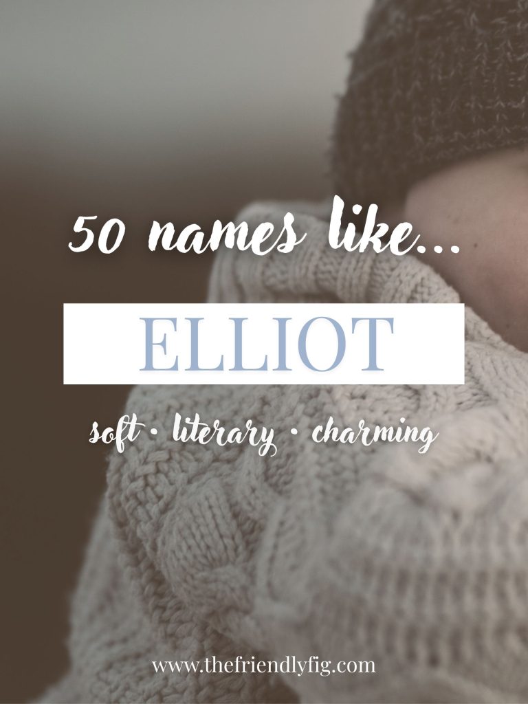 Names Like Elliot (Soft, Literary & Charming)