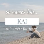 Names Like Kai (Cool, Simple & Free-Spirited)