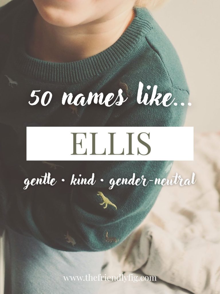 Names Like Ellis (Gentle, Kind & Gender-Neutral)