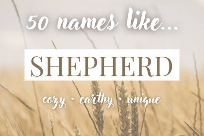 Names Like Shepherd (Cozy, Earthy & Unique)