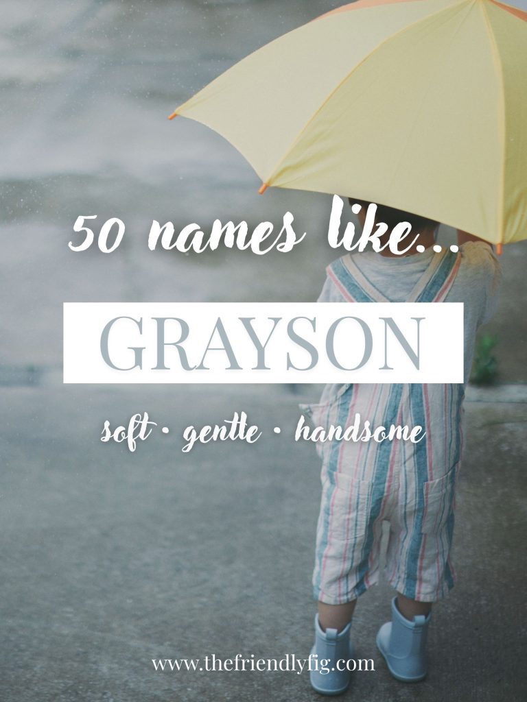 Names Like Grayson (Soft, Gentle & Handsome)