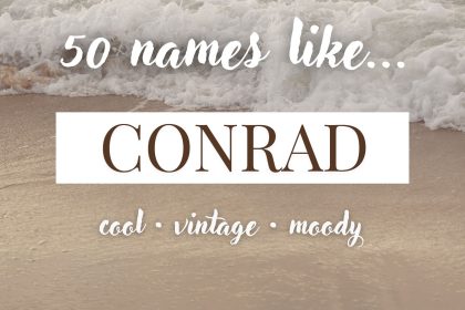 Names Like Conrad (Cool, Vintage & Moody)
