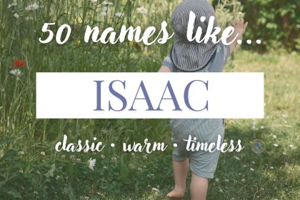 Names Like Isaac (Classic, Warm & Timeless)