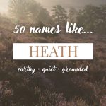 Names Like Heath (Earthy, Quiet & Grounded)