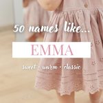 Names Like Emma (Sweet, Warm & Classic)