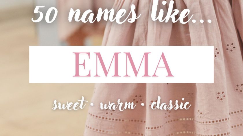 Names Like Emma (Sweet, Warm & Classic)