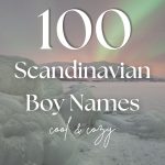100 Scandinavian Boy Names That Are Unique, Cool & Cozy