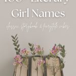 100+ Literary Girl Names for Your Future Book Lover