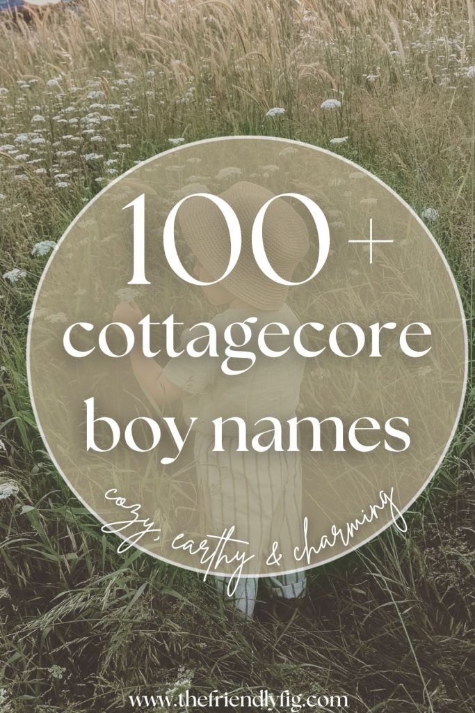 100 Cottagecore Boy Names (Cozy, Earthy & Charming)