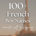 100+ French Boy Names (Romantic, Soft & Charming)