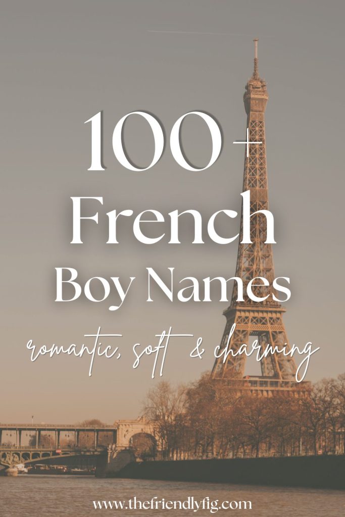 100+ French Boy Names (Romantic, Soft & Charming)