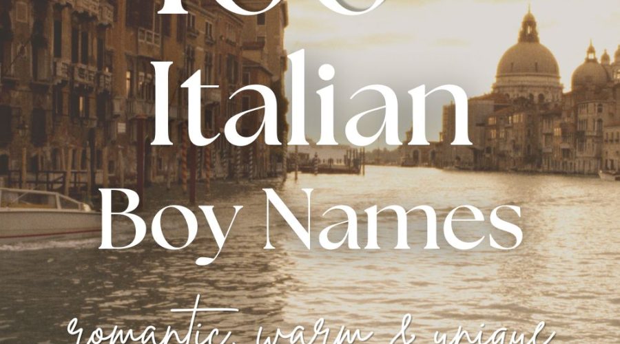 100+ Italian Boy Names (Romantic, Warm & Unique)