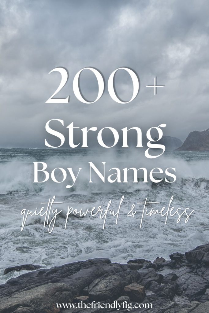200+ Strong Boy Names (Quietly Powerful & Timeless)