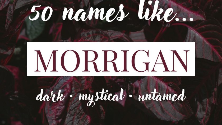 Names Like Morrigan (Dark, Mystical & Untamed)