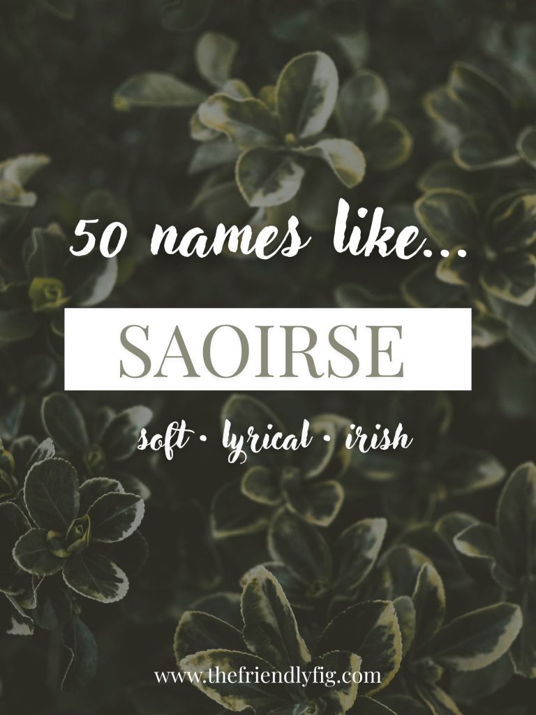 Names Like Saoirse (Soft, Lyrical & Irish)