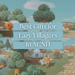 Best Gifts for Lazy Villagers in ACNH