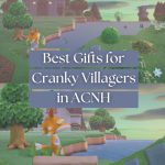 Best Gifts for Cranky Villagers in ACNH