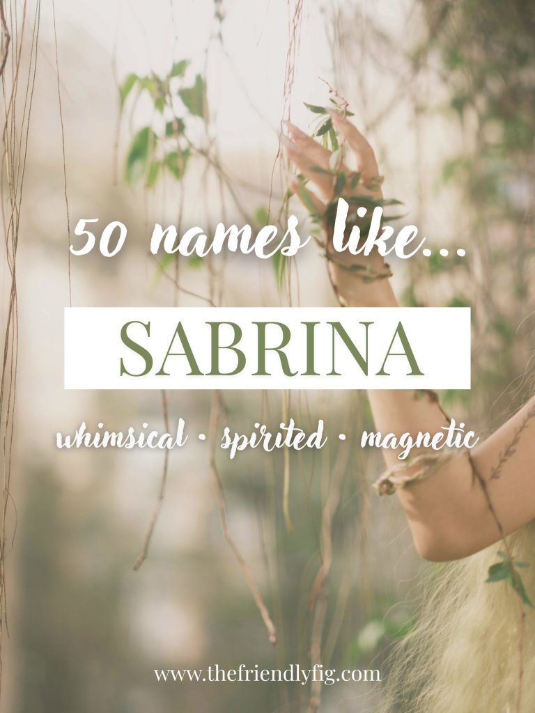 Names Like Sabrina (Whimsical, Spirited & Magnetic)