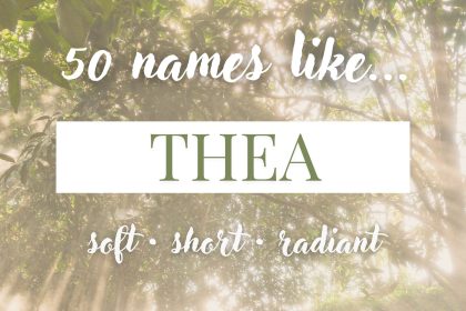 Names Like Thea (Soft, Short & Radiant)