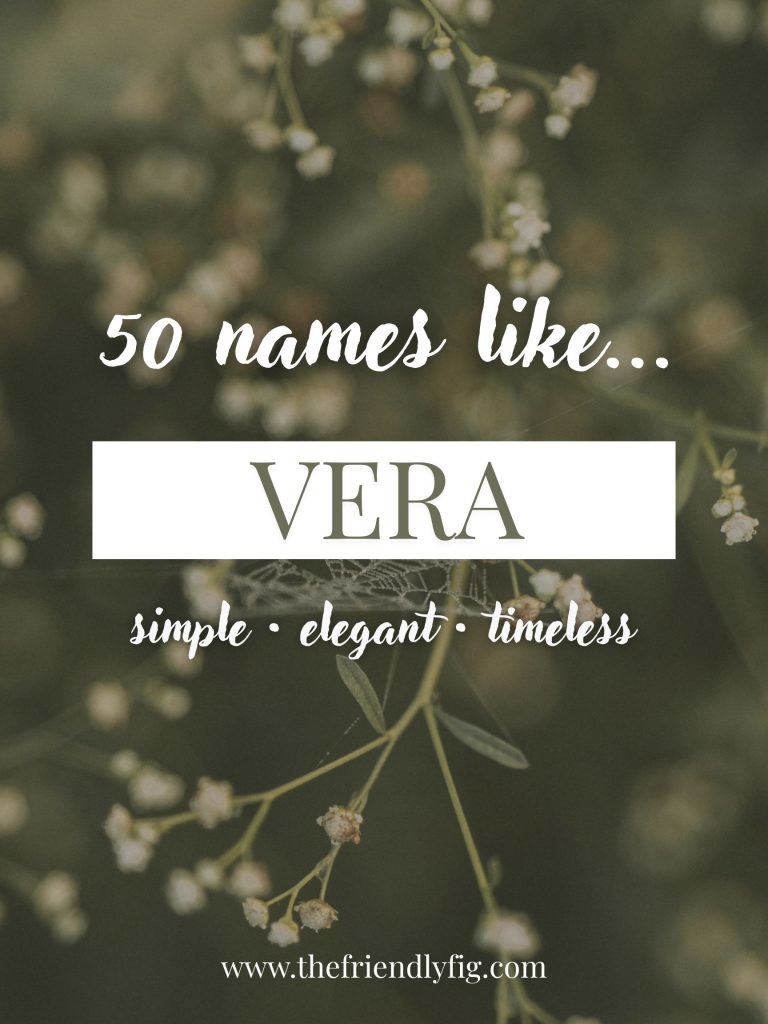 Names Like Vera (Simple, Elegant & Timeless)