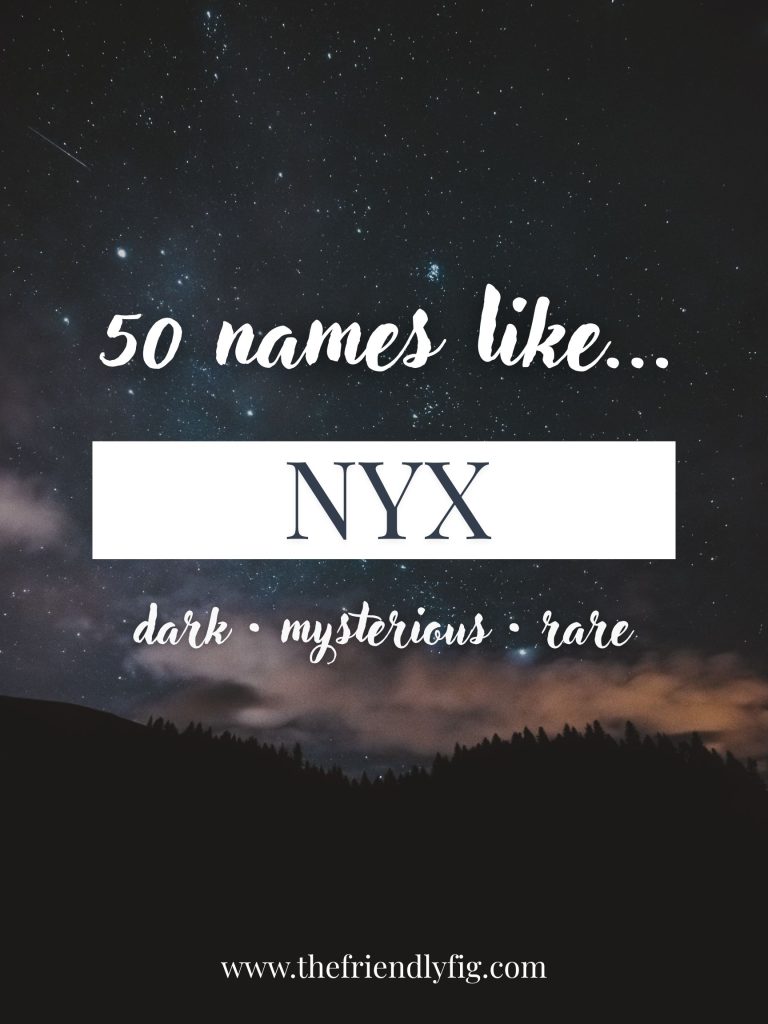 Names Like Nyx (Dark, Mysterious & Rare)